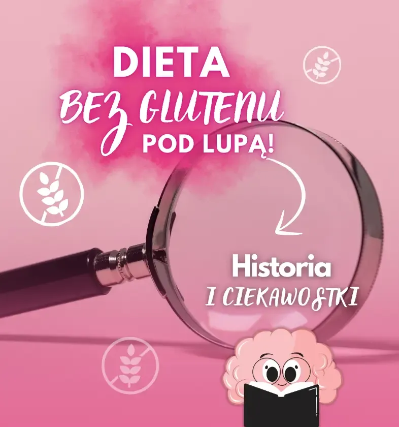 Historia i ciekawostki diety bezglutenowej - najlepsze produkty gluten free